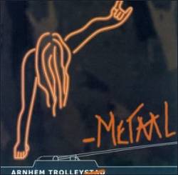 Mortal Form : Arnhem Trolleymetaal